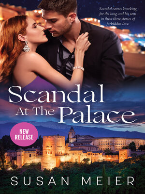 cover image of Scandal At the Palace/His Majesty's Forbidden Fling/Off-Limits to the Rebel Prince/Claiming His Convenient Princess